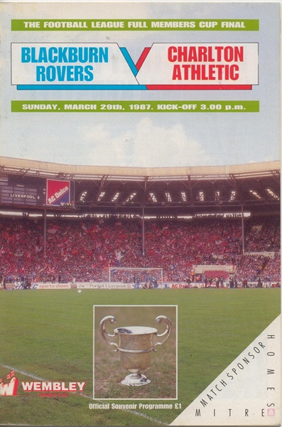 BLACKBURN ROVERS v CHARLTON ATH FULL MEM CUP FINAL 1987