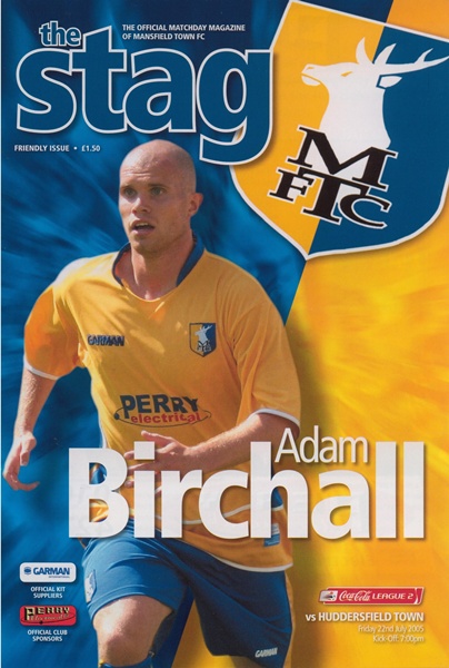 MANSFIELD TOWN v HUDDERSFIELD TOWN PRE SEASON 2005