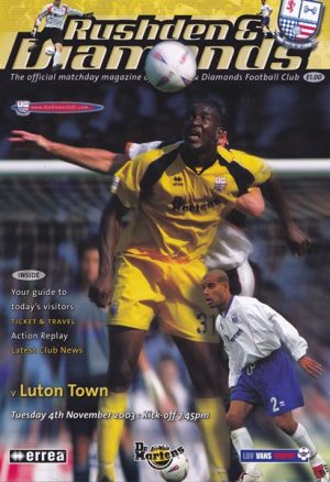 RUSHDEN & DIAMONDS v LUTON TOWN LDV VANS TROPHY 2003/04