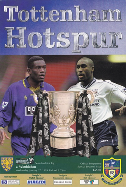 TOTTENHAM HOTSPUR v WIMBLEDON LEAGUE CUP SEMI-FINAL 1ST LEG 1999