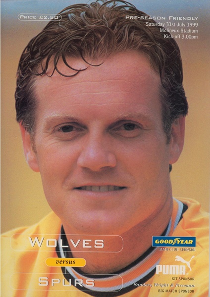TOTTENHAM v WOLVERHAMPTON WANDERERSPRE SEASON 1999