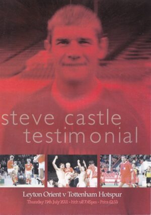 LEYTON ORIENT v TOTTENHAM HOTSPUR STEVE CASTLE TESTIMONIAL 2001/02